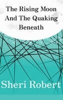 Robert - Rising Moon And The Quaking Beneath, Häftad