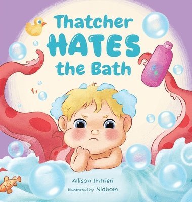 Allison Intrieri - Thatcher Hates The Bath, Inbunden
