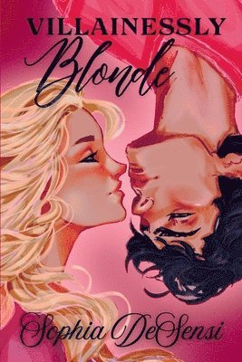 Sophia Desensi - Villainessly Blonde, Häftad