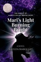 Kaitlyn Marquart - Mari's Light Burning Bright, Häftad