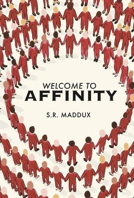 S R Maddux - Welcome To Affinity, Inbunden. Tillgänglighet: Lägg i varukorg