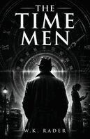 W K Rader - Time Men, Häftad