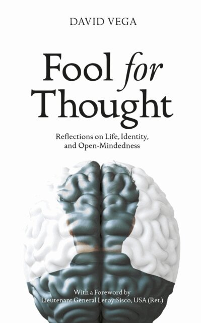 David Vega - Fool for Thought: Reflections on Life, Identity, and Open-Mindedness, E-bok