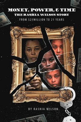 Rashia Wilson - Money, Power, & Time The Rashia Wilson Story, Häftad