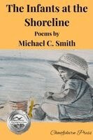 Michael C Smith - The Infants at the Shoreline, Övrigt