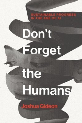 Joshua Gideon - Don't Forget the Humans, Häftad. Tillgänglighet: Lägg i varukorg