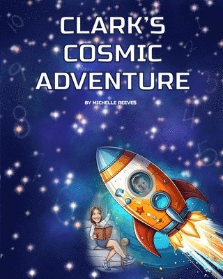 Michelle Reeves - Clark's Cosmic Adventure, Häftad