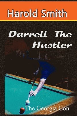 Harold Smith - Darrell the Hustler The Georgia Con, Häftad