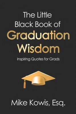 Mike Kowis - Little Black Book of Graduation Wisdom, Häftad. Tillgänglighet: Tillfälligt slut