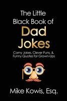 Mike Kowis - Little Black Book of Dad Jokes, Häftad. Tillgänglighet: Lägg i varukorg