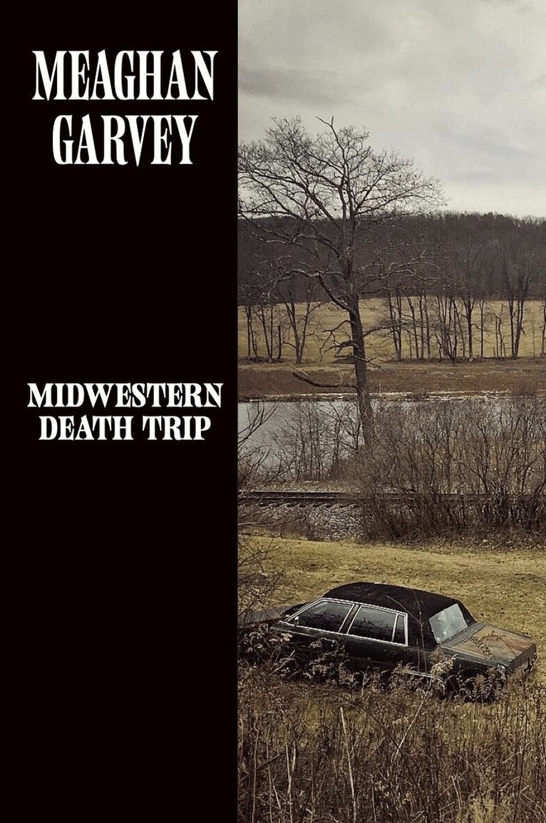 Meaghan Garvey - Midwestern Death Trip, Häftad