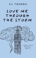 Love Me Through the Storm