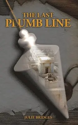 Julie Bridges - Last Plumb Line, Inbunden. Tillgänglighet: Lägg i varukorg