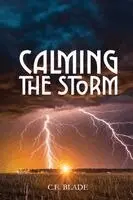 C E Blade - Calming the Storm, Häftad. Tillgänglighet: Lägg i varukorg