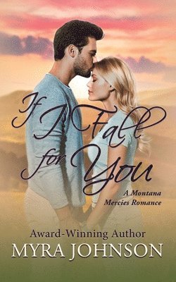 Myra Johnson - If I Fall for You, Häftad