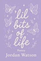 Jordan Watson - 'Lil Bits of Life, Häftad