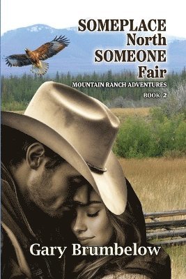 Gary Brumbelow - Someplace North, Someone Fair, Häftad