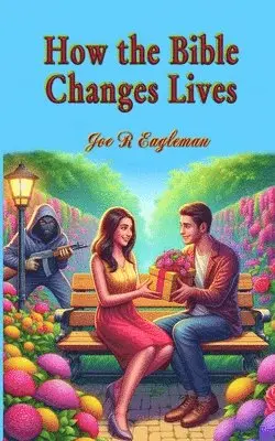 Joe R. Eagleman - How the Bible Changes Lives, Häftad. Tillgänglighet: Lägg i varukorg