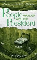 Wang Wang - People Wake Up with the President, Häftad