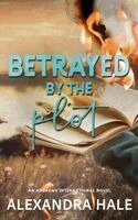 Alexandra Hale - Betrayed by the Plot, Häftad. Tillgänglighet: Lägg i varukorg