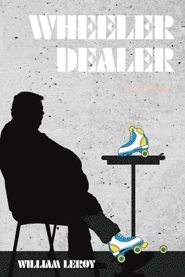 William Leroy - Wheeler Dealer / Generation Gaps, Häftad