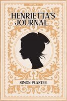 Simon Plaster - Henrietta's Journal - Volume 1, Häftad
