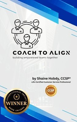Shaine Hobdy - Coach To ALIGN, Inbunden. Tillgänglighet: Lägg i varukorg