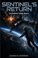 George M Gerstner - Sentinel's Return, Häftad. Tillgänglighet: Lägg i varukorg