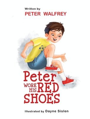 Peter Walfrey - Peter Wore His Red Shoes, Inbunden