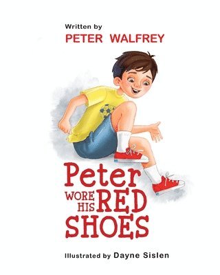 Peter Walfrey - Peter Wore His Red Shoes, Häftad