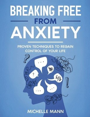 Michelle Mann - Breaking Free from Anxiety, Häftad