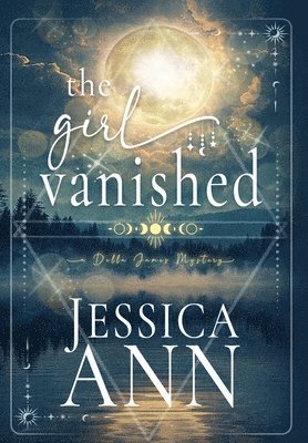 Jessica Ann - Girl Vanished, Inbunden