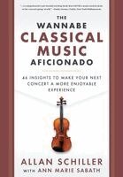 Allan Schiller - Wannabe Classical Music Aficionado, Inbunden