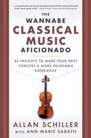 Allan Schiller - Wannabe Classical Musical Aficionado, Häftad