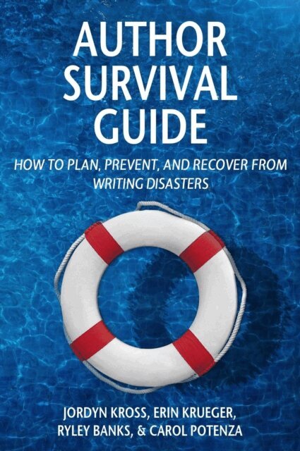 Carol Potenza, Ryley Banks, Erin Krueger, Jordyn Kross - Author Survival Guide, E-bok