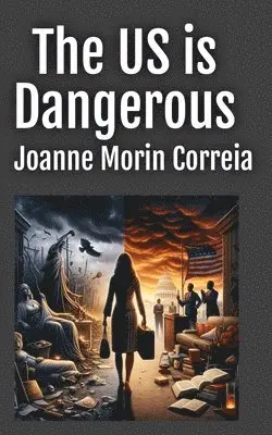 Joanne Morin Correia - US is Dangerous for Women, Häftad. Tillgänglighet: Lägg i varukorg