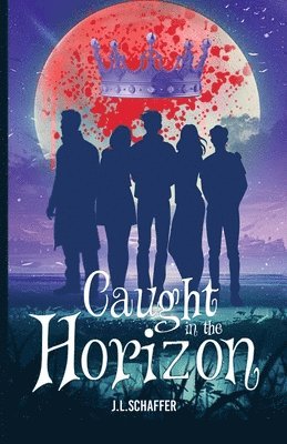J L Schaffer - Caught in the Horizon, Häftad