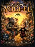 Exlus Bennett, Lori Windsor - Wisdom of Yogi-El with Samir the Monkey Prince, Inbunden