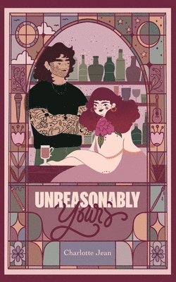 Charlotte Jean, Ashley Tosch - Unreasonably Yours, Häftad
