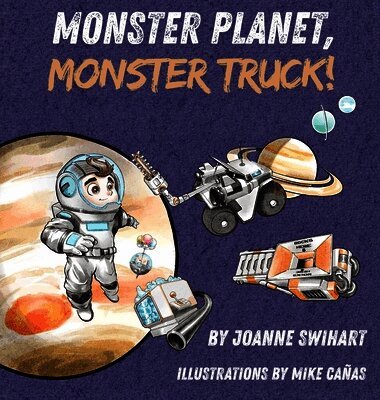 Joanne Swihart, Jennifer Rees - Monster Planet, Monster Truck!, Inbunden