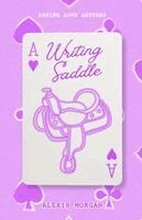 Alexis Morgan - Writing Saddle, Häftad