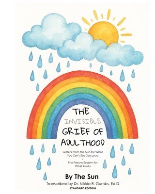 The Sun, Nikkia Gumbs - Invisible Grief of Adulthood, Häftad
