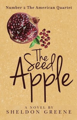 Sheldon Greene - Seed Apple, Häftad