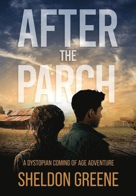 Sheldon Greene - After the Parch, Inbunden