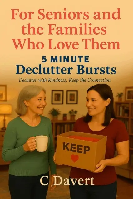 C Davert - 5 Minute Declutter Bursts      For Seniors and the Families Who Love Them, E-bok. Tillgänglighet: Lägg i varukorg