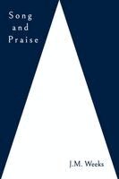 John M Weeks - Song and Praise, Häftad