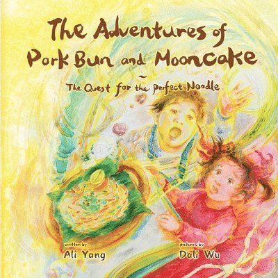 Ali Yang - Adventures of Pork Bun and Mooncake, Häftad