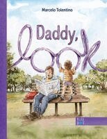 Marcelo Tolentino - Daddy, Look!, Inbunden
