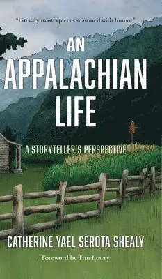 Catherine Yael Serota Shealy - Appalachian Life, Inbunden. Tillgänglighet: Lägg i varukorg