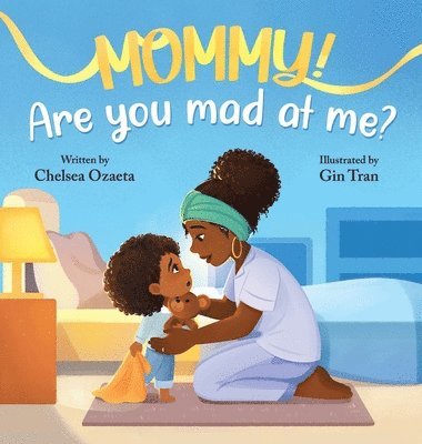 Chelsea Ozaeta - Mommy, Are You Mad At Me?, Inbunden